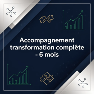 Accompagnement transformation complète - 6 mois